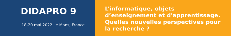 L'informatique, objets d'enseignement et d'apprentissage. Quelles nouvelles perspectives pour la recherche ? Actes du colloque DIDAPRO 9